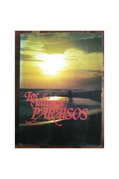 LOS ÚLTIMOS PARAÍSOS